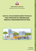 Manual de recomendações técnicas para projetos de arborização urbana e procedimentos de podas