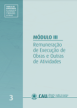 Tabelas de honorários de serviços de arquitetura e urbanismo do Brasil – Módulo 3 – Remuneração de Execução de Obras e Outras de Atividades